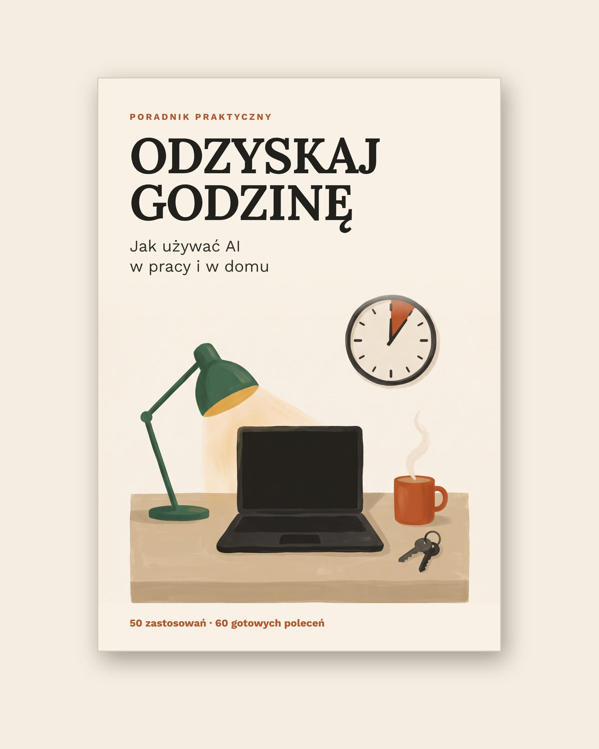 Odzyskaj godzinę - jak używać AI w pracy i w domu (PDF, 217 stron)
